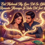 Eid Mubarak My Love: Dil Se Likhe Romantic Messages Jo Unka Dil Jeet Le